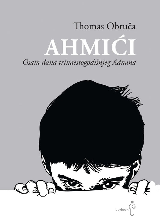 Ahmići: Osam dana trinaestogodišnjeg Adnana
