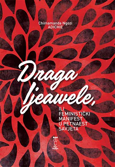 Draga Ijeawele, ili Feministički manifest u petnaest savjeta