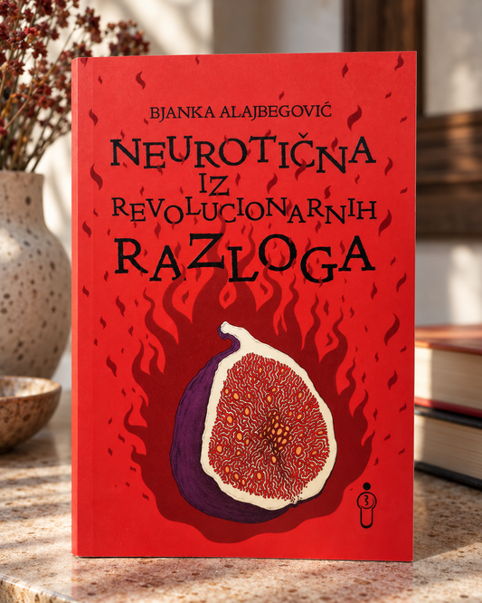 Neurotična iz revolucionarnih razloga