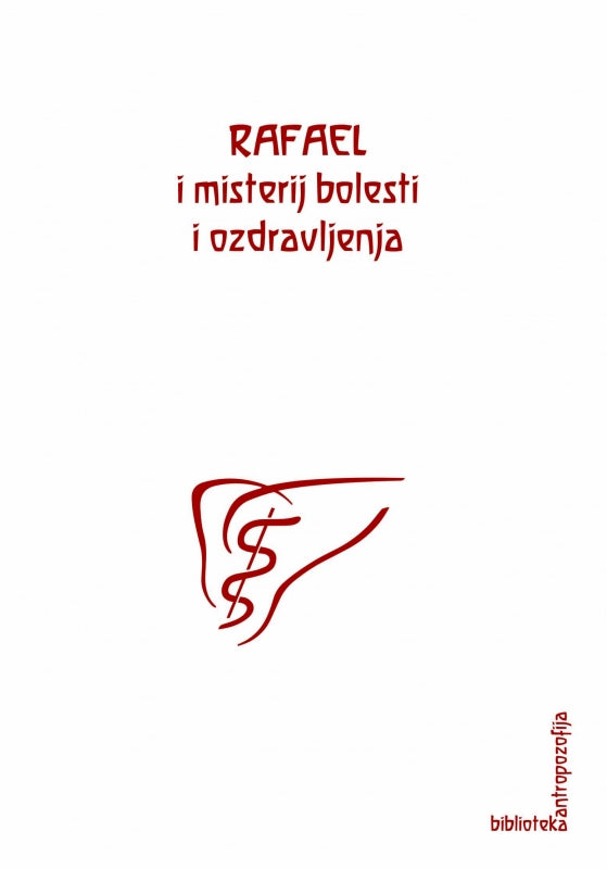 Rafael i misterij bolesti i ozdravljenja