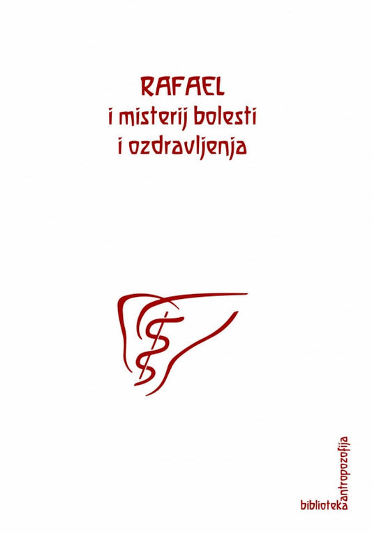 Rafael i misterij bolesti i ozdravljenja